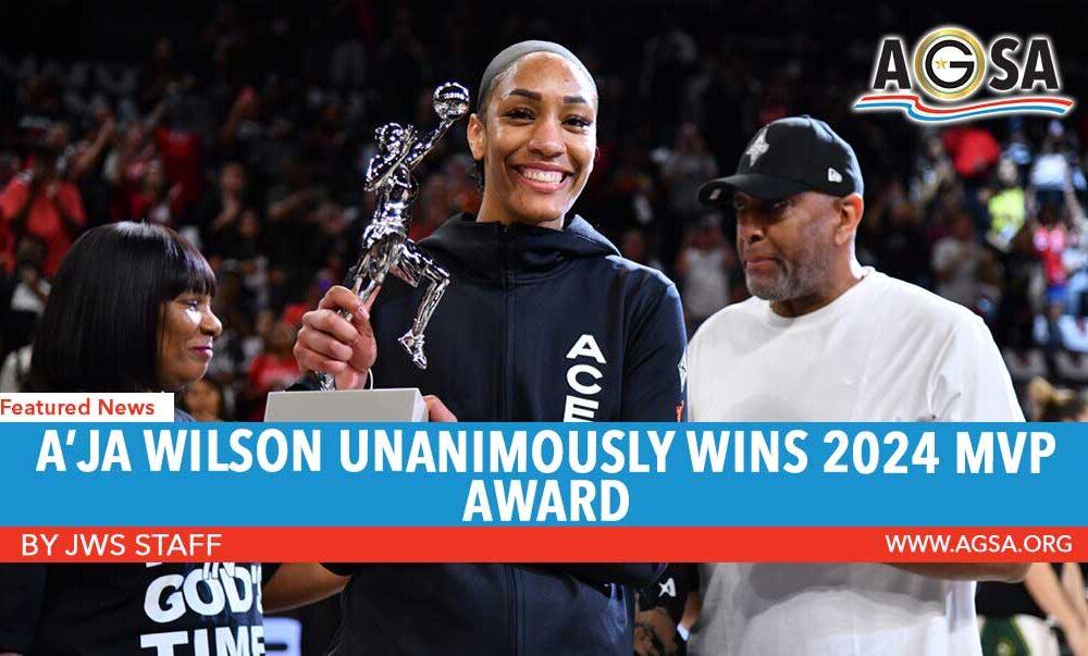 A’ja Wilson Unanimously Wins 2024 MVP Award as WNBA Playoffs Tip Off