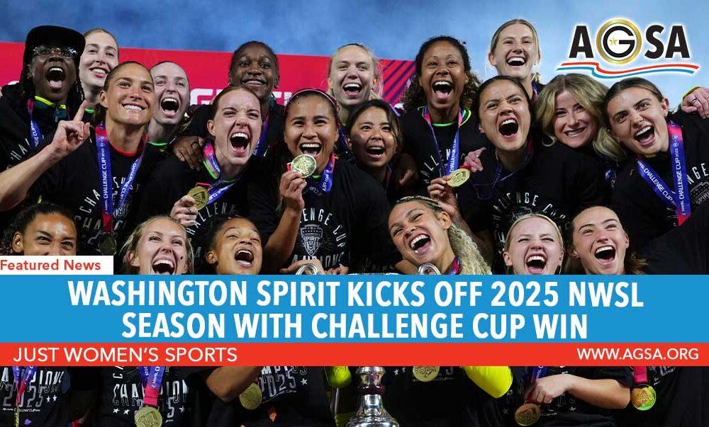 Washington Spirit Kicks Off 2025 NWSL Season with Challenge Cup Win