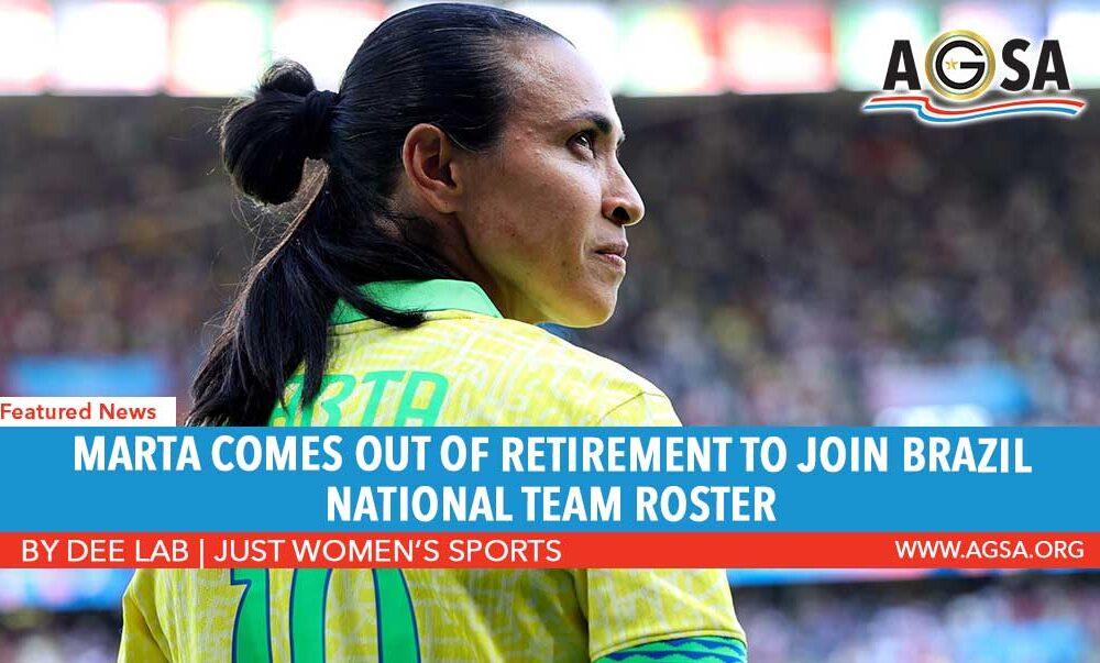 Marta Comes Out of Retirement to Join Brazil National Team Roster