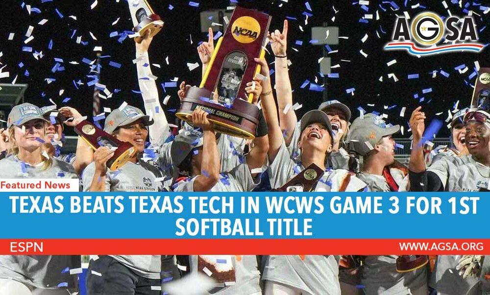 Texas beats Texas Tech in WCWS Game 3 for 1st softball title