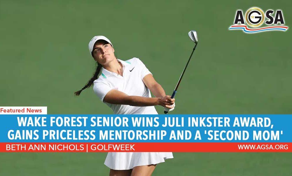 Wake Forest senior wins Juli Inkster Award, gains priceless mentorship and a ‘second mom’
